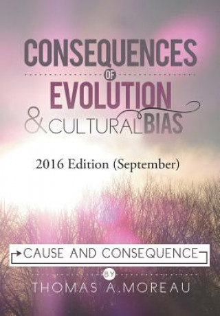 Kniha Consequences of Evolution and Cultural Bias Thomas a Moreau