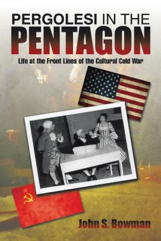 Buch Pergolesi in the Pentagon John S Bowman