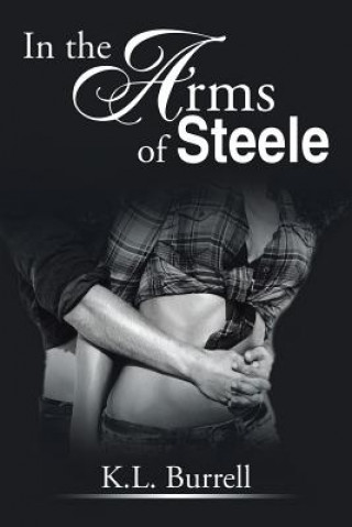 Carte In the Arms of Steele K L Burrell