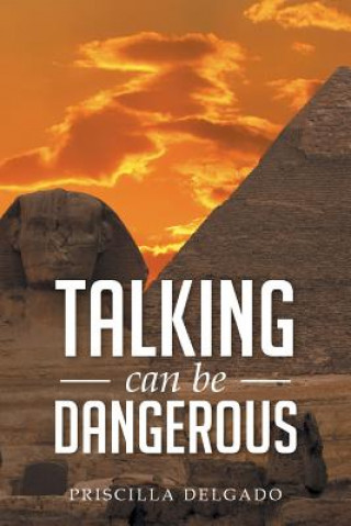Книга Talking Can Be Dangerous Priscilla Delgado
