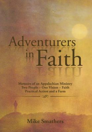 Kniha Adventurers in Faith Mike Smathers