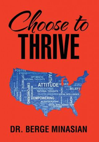 Carte Choose to Thrive Dr Berge Minasian