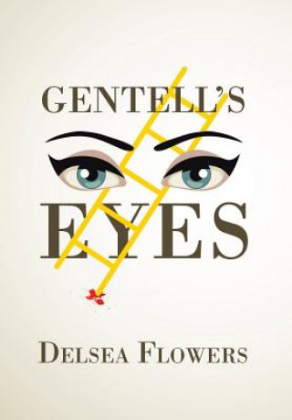 Książka Gentell's Eyes Delsea Flowers