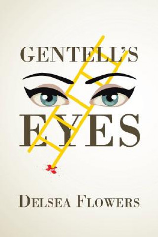 Könyv Gentell's Eyes Delsea Flowers