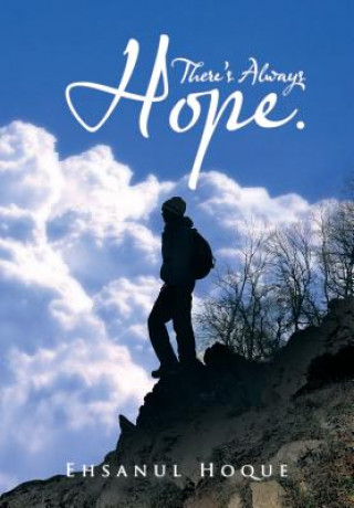 Livre There's Always Hope. Ehsanul Hoque