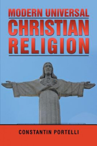 Kniha Modern Universal Christian Religion Constantin Portelli
