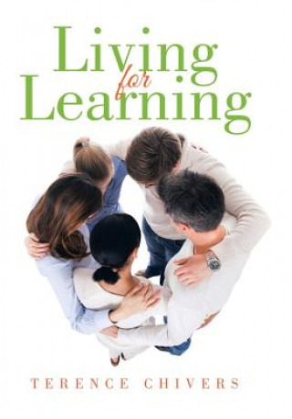 Книга Living for Learning Terence Chivers