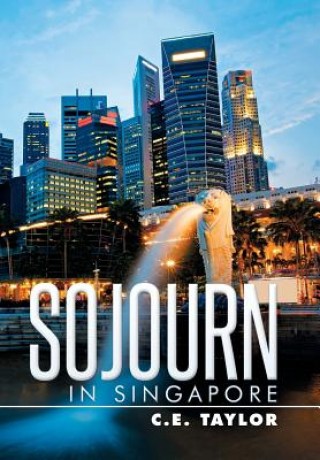 Kniha Sojourn in Singapore C E Taylor