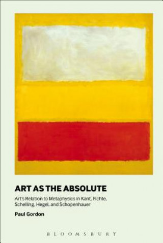 Kniha Art as the Absolute Paul Gordon