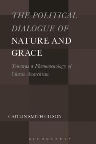 Book Political Dialogue of Nature and Grace Caitlin Smith Gilson