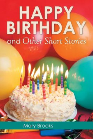 Kniha Happy Birthday and Other Short Stories Mary Brooks