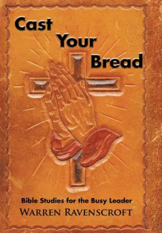 Książka Cast Your Bread Warren Ravenscroft