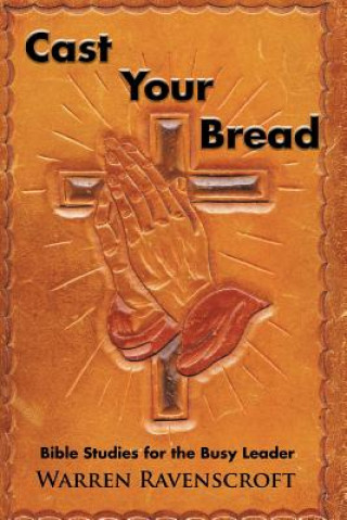 Książka Cast Your Bread Warren Ravenscroft