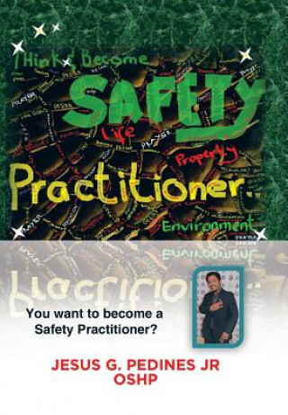Carte Think and Become Safety Practitioner Jesus G Pedines Jr