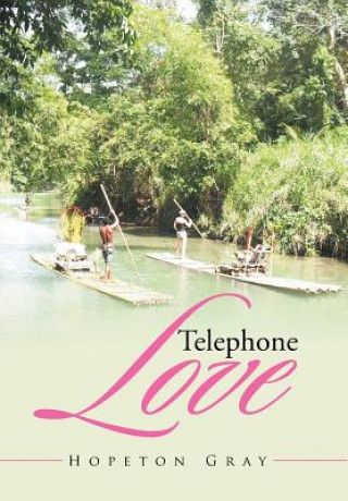 Kniha Telephone Love Hopeton Gray