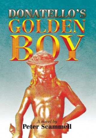 Könyv Donatello's Golden Boy Peter Scammell