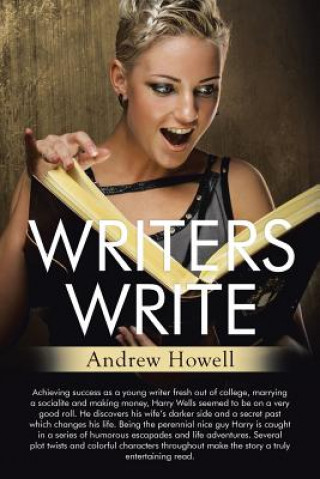 Knjiga Writers Write Andrew Howell