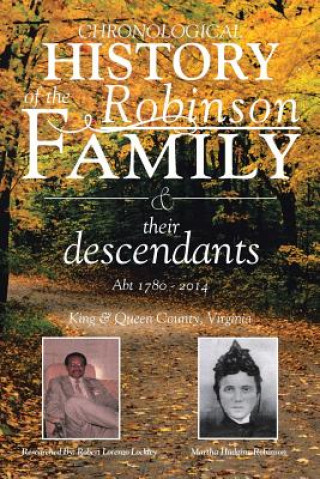 Carte Chronological History of the Robinson Family and their descendants Robert Lorenzo Lockley