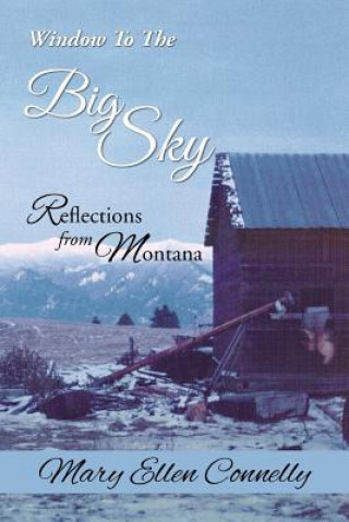 Книга Window to the Big Sky Mary Ellen Connelly