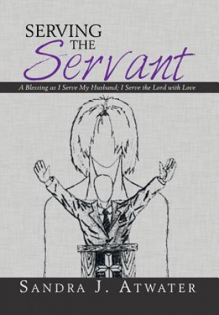 Buch Serving the Servant Sandra J Atwater