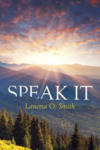 Könyv Speak It Lanetta O Smith