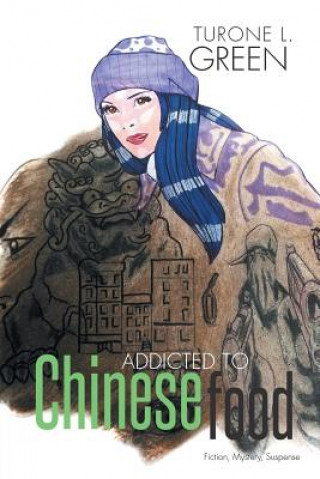 Kniha Addicted to Chinese food Turone Green
