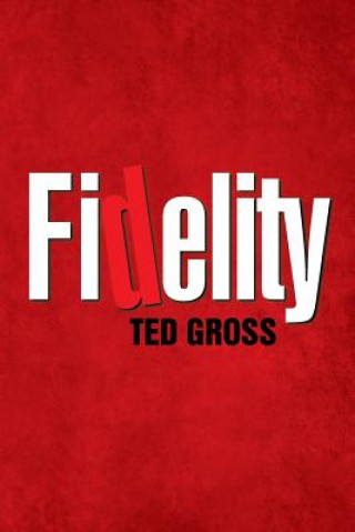 Book Fidelity Ted Gross