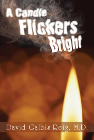 Книга Candle Flickers Bright M D David Galbis-Reig