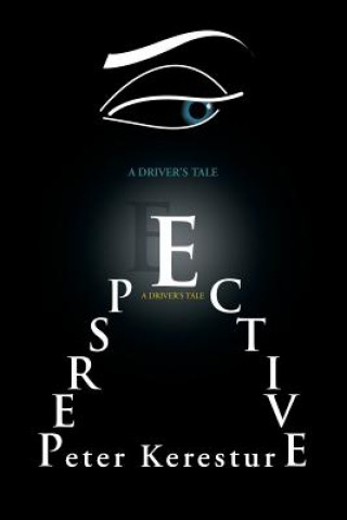 Kniha Perspective (a Driver's Tale) Peter Kerestur