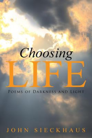 Könyv Choosing Life John Sieckhaus