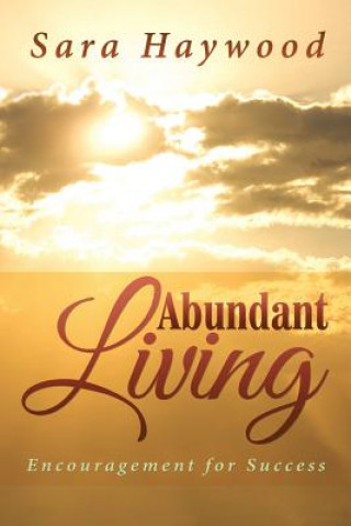 Kniha Abundant Living Sara Haywood