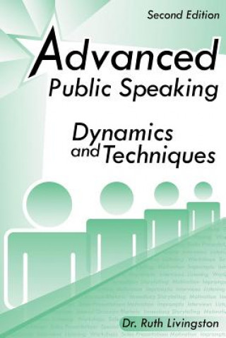 Könyv Advanced Public Speaking Ruth Livingston Phd