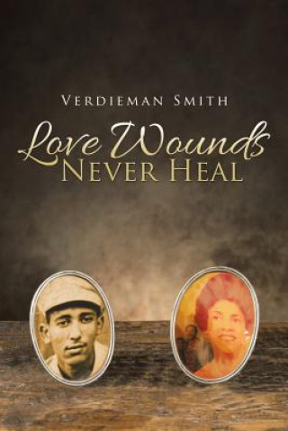Carte Love Wounds Never Heal Verdieman Smith