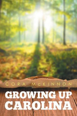 Книга Growing Up Carolina Cora McKinnon