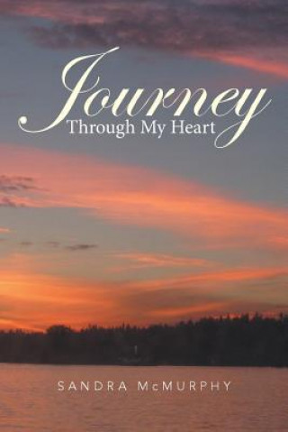 Könyv Journey Through My Heart Sandra McMurphy