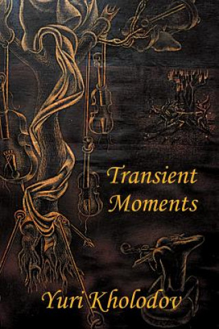 Könyv Transient Moments Yuri Kholodov