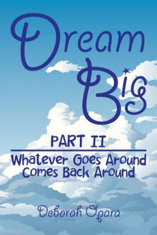 Könyv Dream Big Deborah Opara
