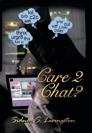 Kniha Care 2 Chat? Sidney S Livingston