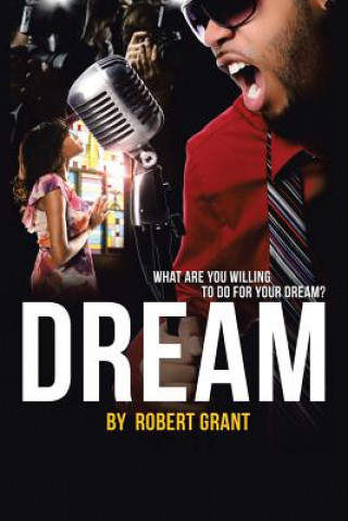 Knjiga Dream Robert (COLUMBIA UNIVERSITY) Grant