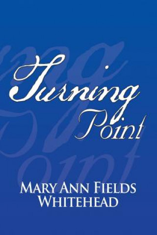 Kniha Turning Point Mary Ann Fields Whitehead