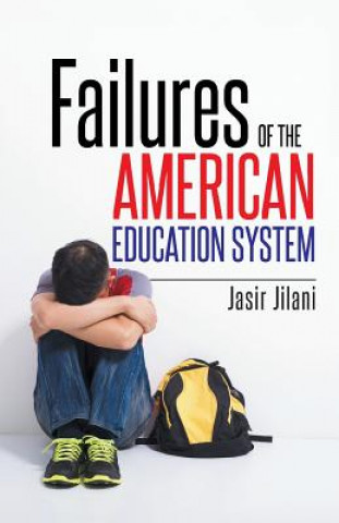 Książka Failures of the American Education System Jasir Jilani