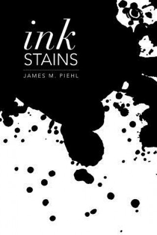 Könyv Ink Stains James M Piehl