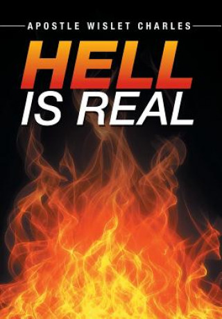 Könyv Hell is Real Apostle Wislet Charles