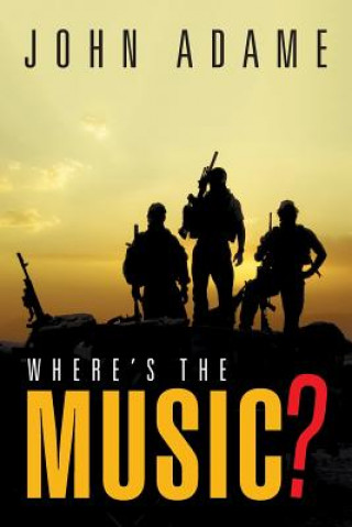 Könyv Where's the Music? John Adame