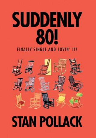 Könyv Suddenly 80! Stan Pollack