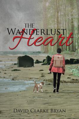 Knjiga Wanderlust Heart David Clarke Bryan