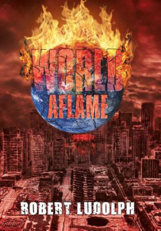 Knjiga World Aflame Robert Ludolph