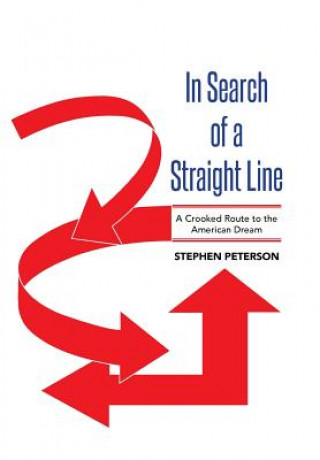 Carte In Search of a Straight Line Stephen Peterson