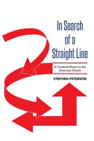 Carte In Search of a Straight Line Stephen Peterson