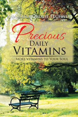 Knjiga Precious Daily Vitamins Anastasia Okolie Fechner